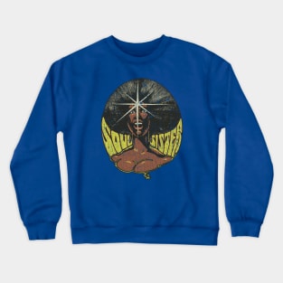 Soul Sister 1972 Crewneck Sweatshirt